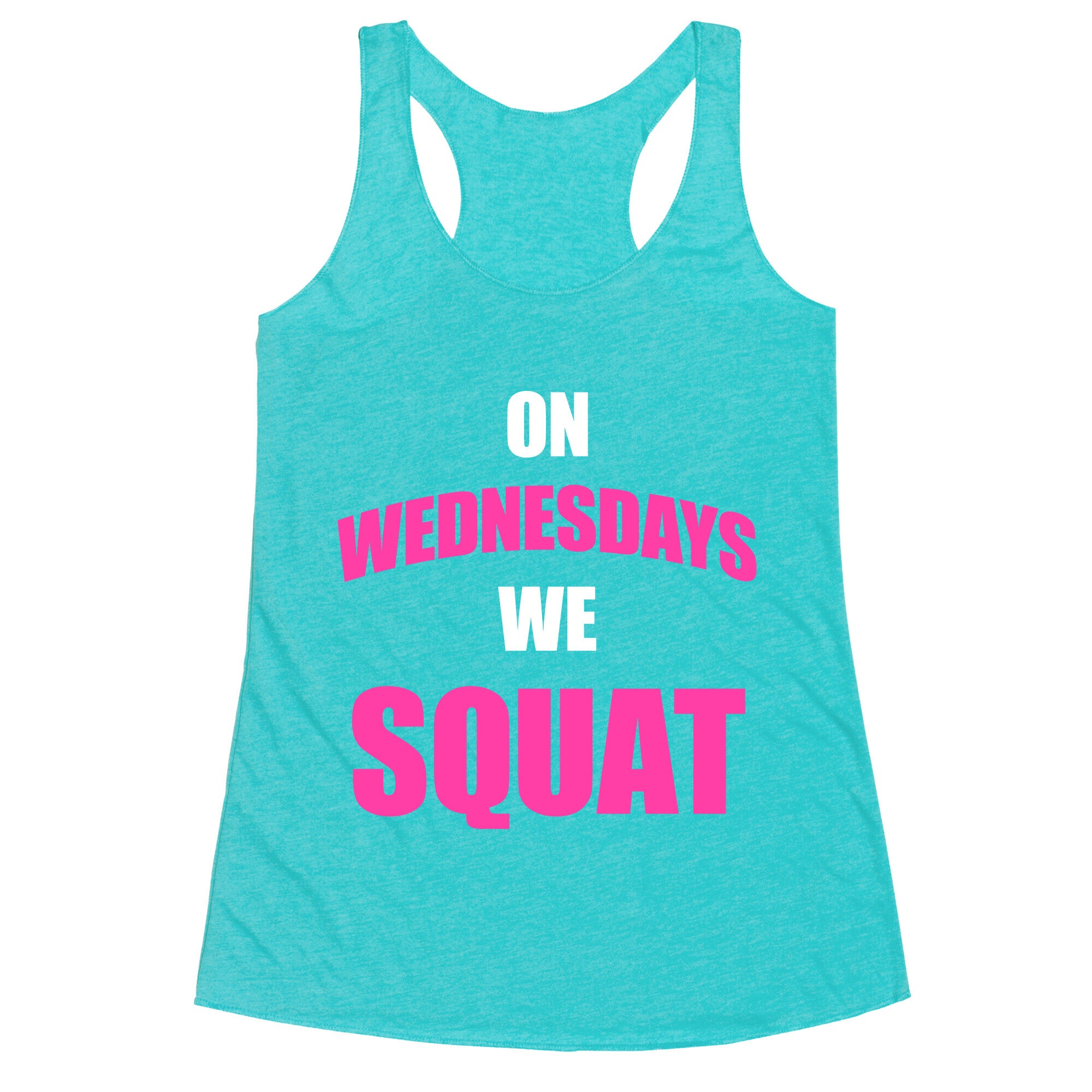 On Wednesdays We Squat Racerback Tank